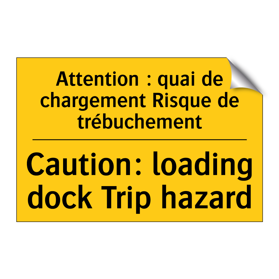 Attention : quai de chargement /.../ - Caution: loading dock Trip hazard /.../
