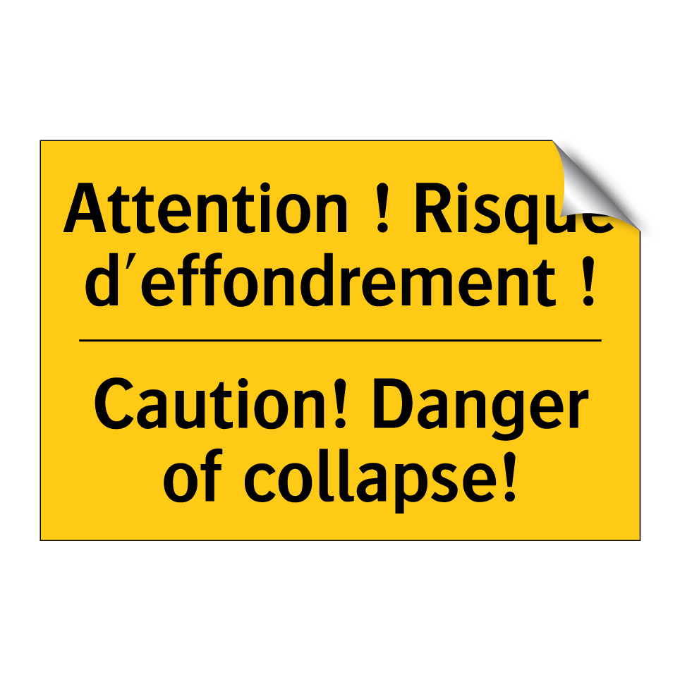 Attention ! Risque d'effondrement /.../ - Caution! Danger of collapse!