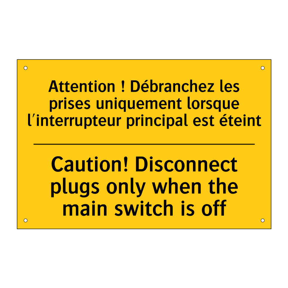 Attention ! Débranchez les prises /.../ - Caution! Disconnect plugs only /.../