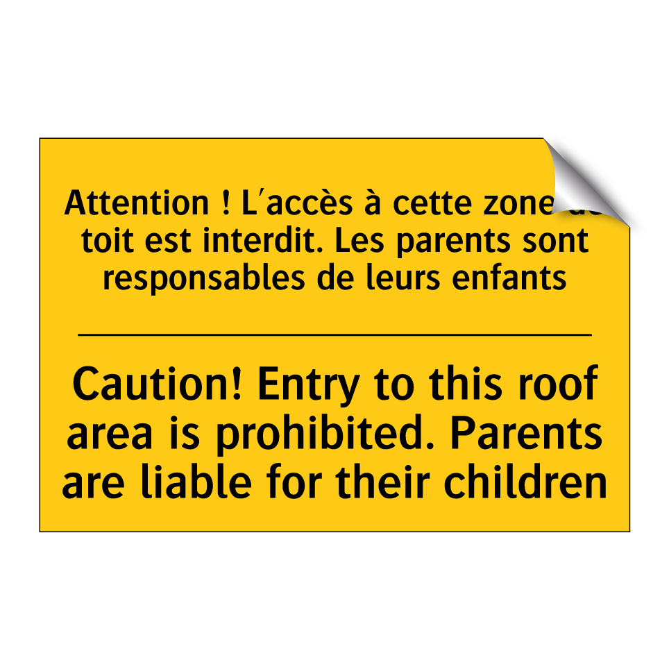 Attention ! L'accès à cette zone /.../ - Caution! Entry to this roof area /.../