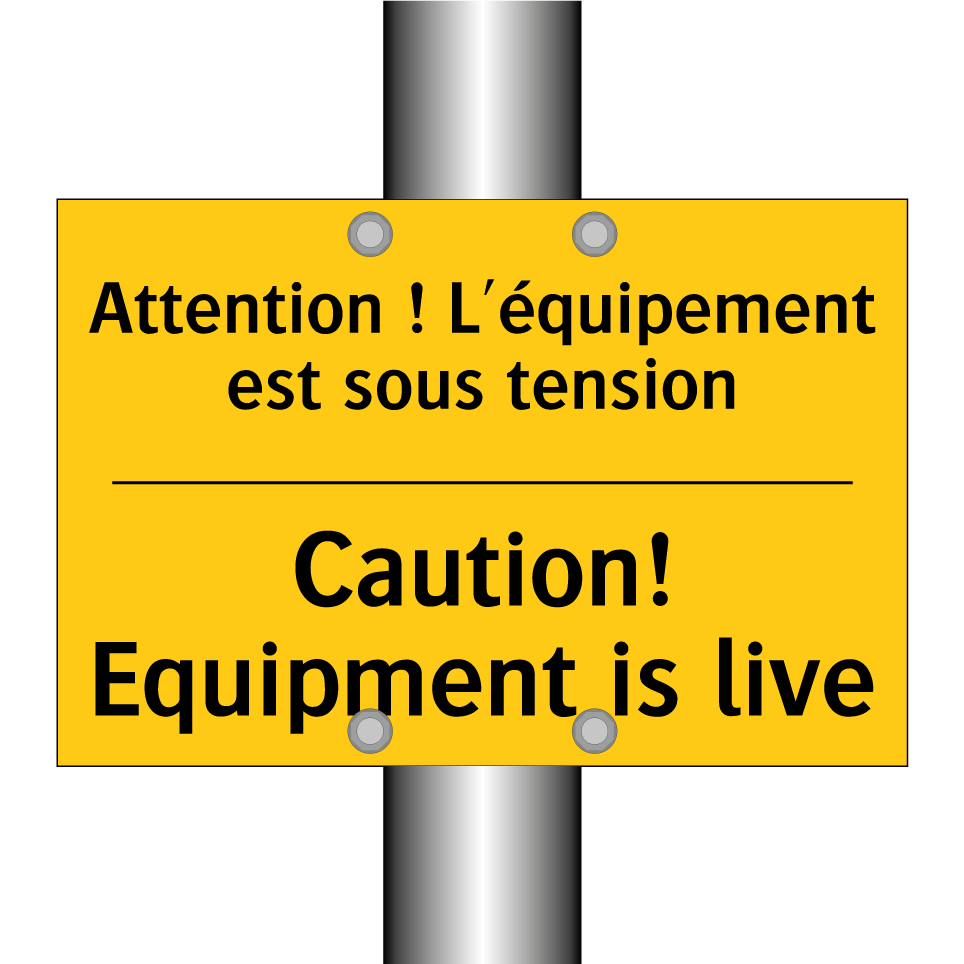 Attention ! L'équipement est sous /.../ - Caution! Equipment is live