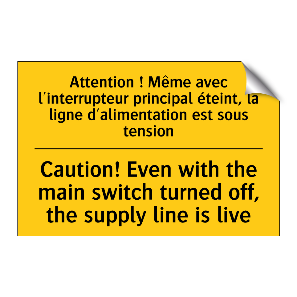 Attention ! Même avec l'interrupteur /.../ - Caution! Even with the main switch /.../
