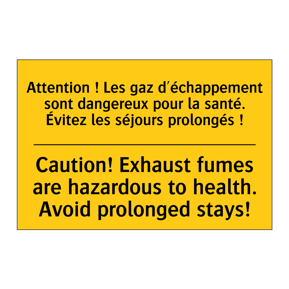 Attention ! Les gaz d'échappement /.../ - Caution! Exhaust fumes are hazardous /.../