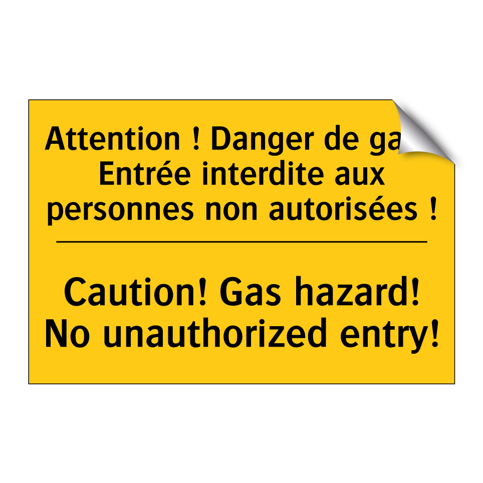 Attention ! Danger de gaz ! Entrée /.../ - Caution! Gas hazard! No unauthorized /.../