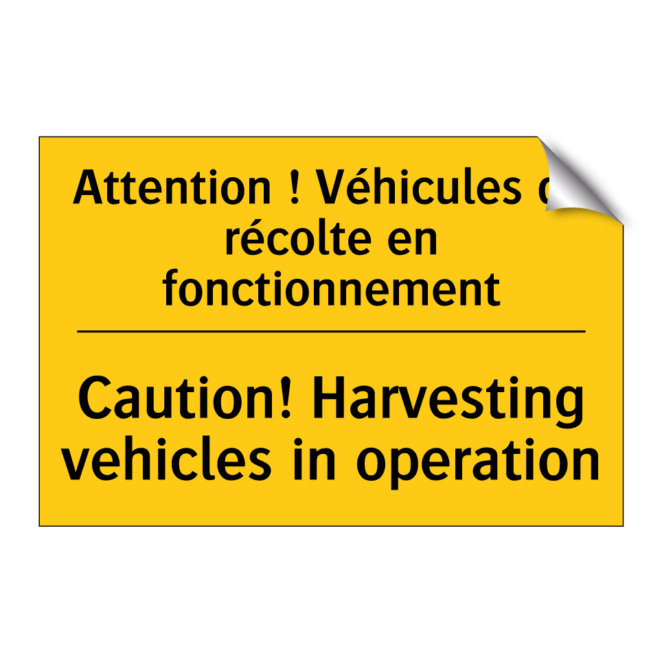 Attention ! Véhicules de récolte /.../ - Caution! Harvesting vehicles in /.../