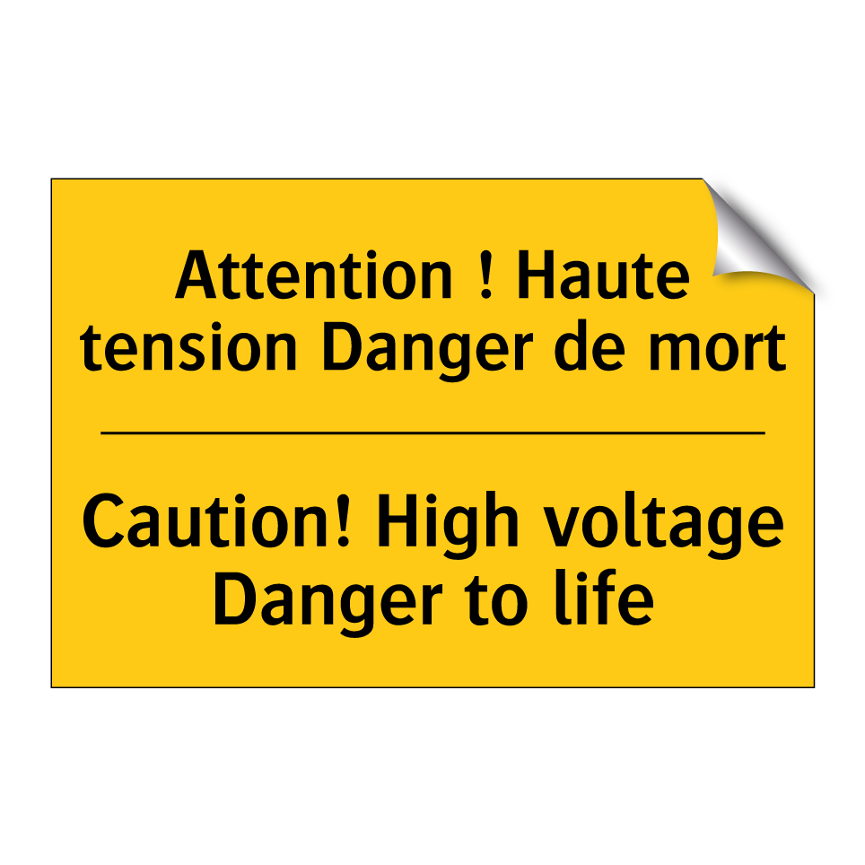 Attention ! Haute tension Danger /.../ - Caution! High voltage Danger to /.../