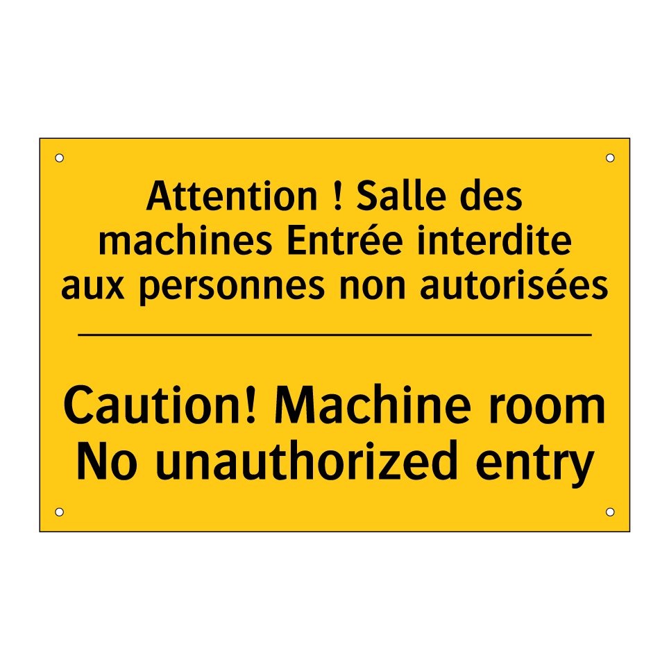 Attention ! Salle des machines /.../ - Caution! Machine room No unauthorized /.../
