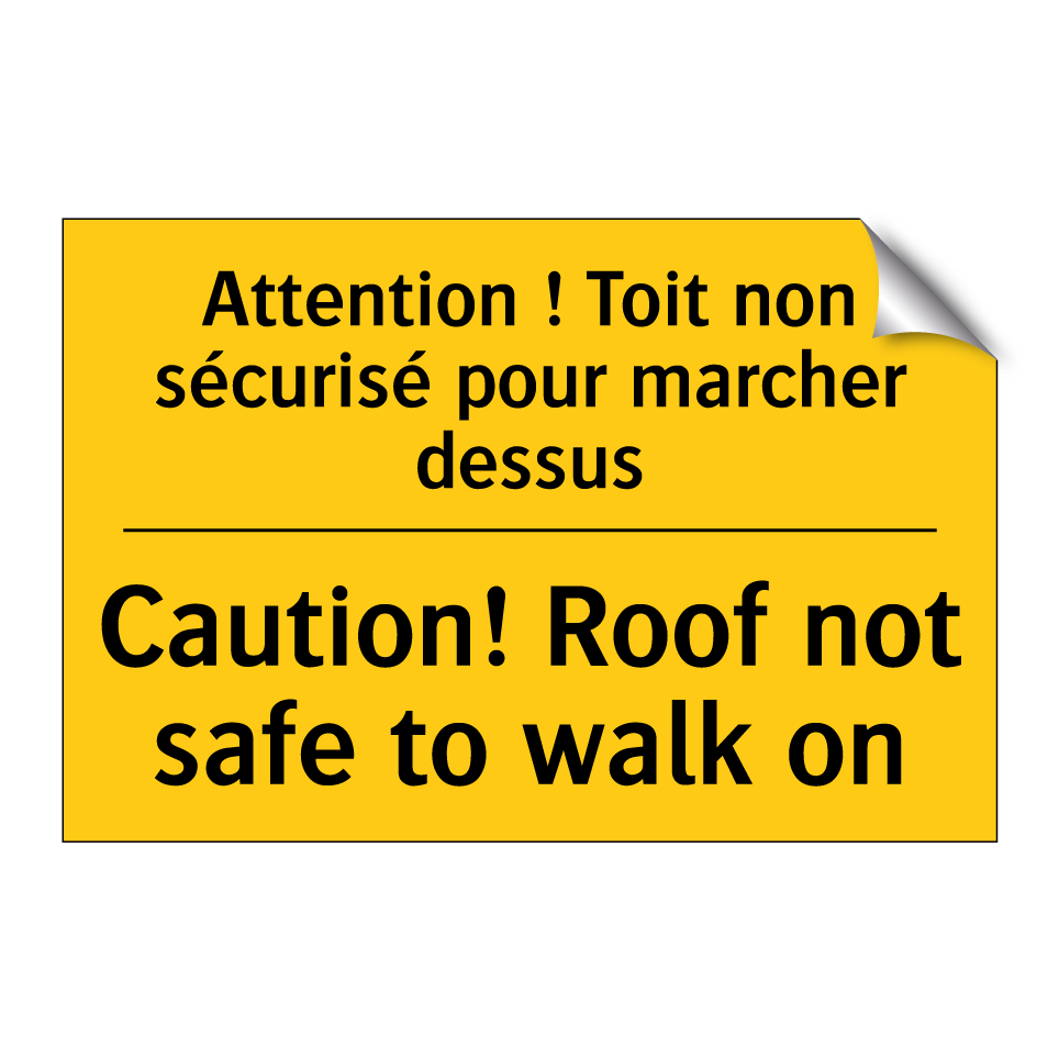 Attention ! Toit non sécurisé /.../ - Caution! Roof not safe to walk /.../