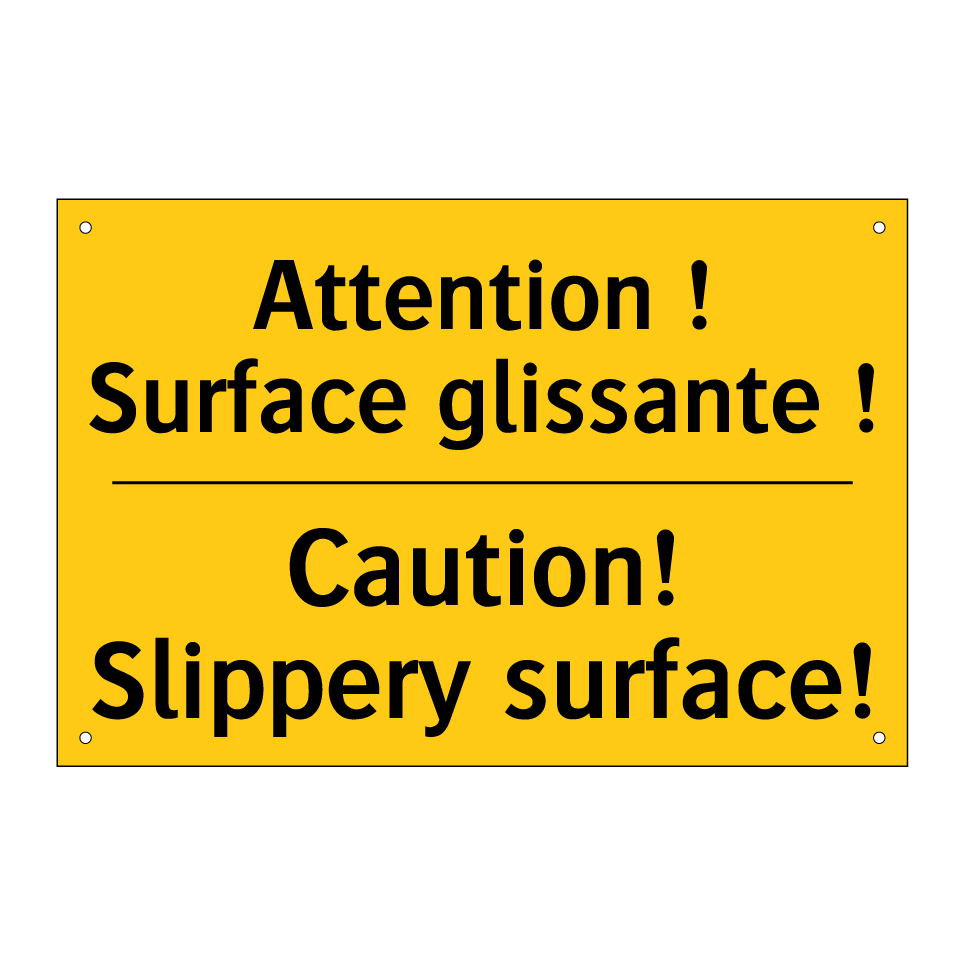Attention ! Surface glissante /.../ - Caution! Slippery surface!