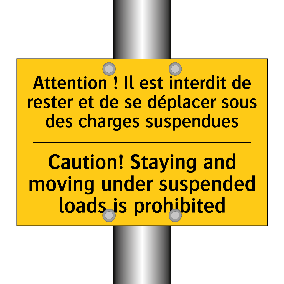 Attention ! Il est interdit de /.../ - Caution! Staying and moving under /.../