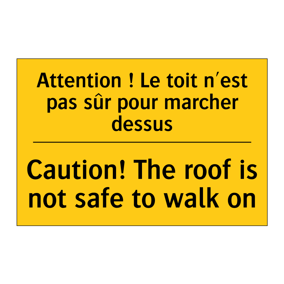 Attention ! Le toit n'est pas /.../ - Caution! The roof is not safe /.../