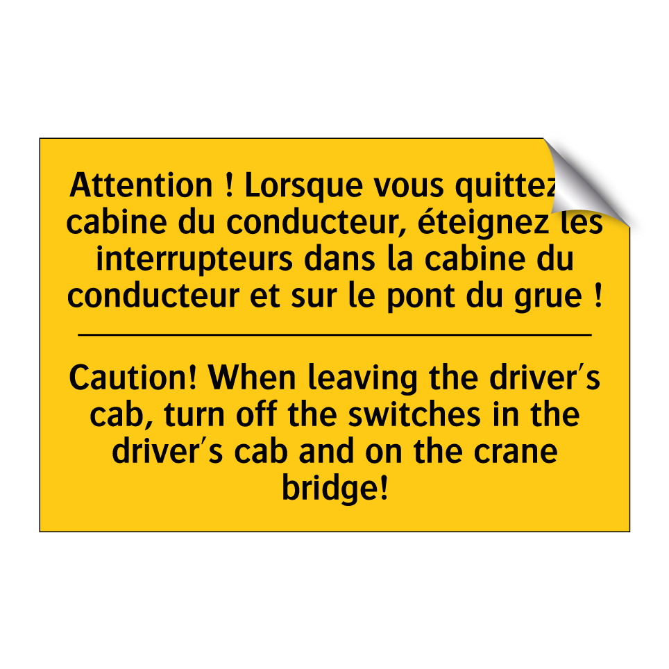 Attention ! Lorsque vous quittez /.../ - Caution! When leaving the driver's /.../