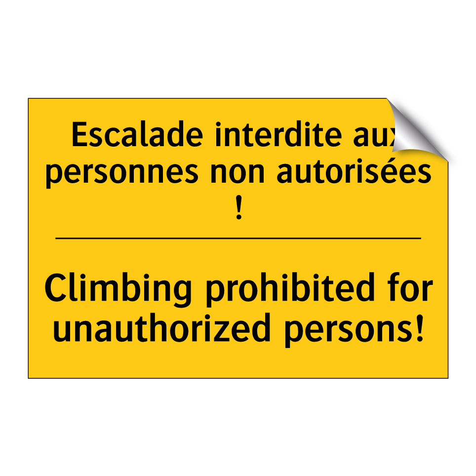 Escalade interdite aux personnes /.../ - Climbing prohibited for unauthorized /.../