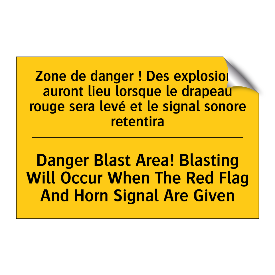 Zone de danger ! Des explosions /.../ - Danger Blast Area! Blasting Will /.../