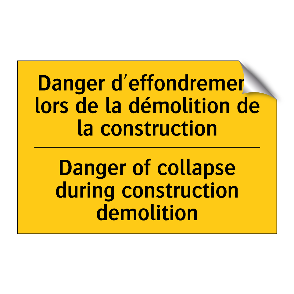 Danger d'effondrement lors de /.../ - Danger of collapse during construction /.../
