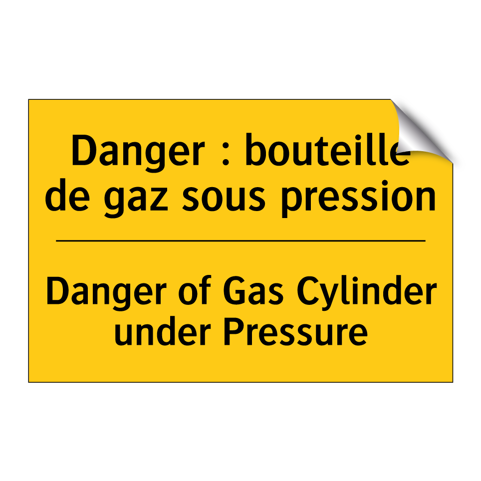 Danger : bouteille de gaz sous /.../ - Danger of Gas Cylinder under Pressure /.../
