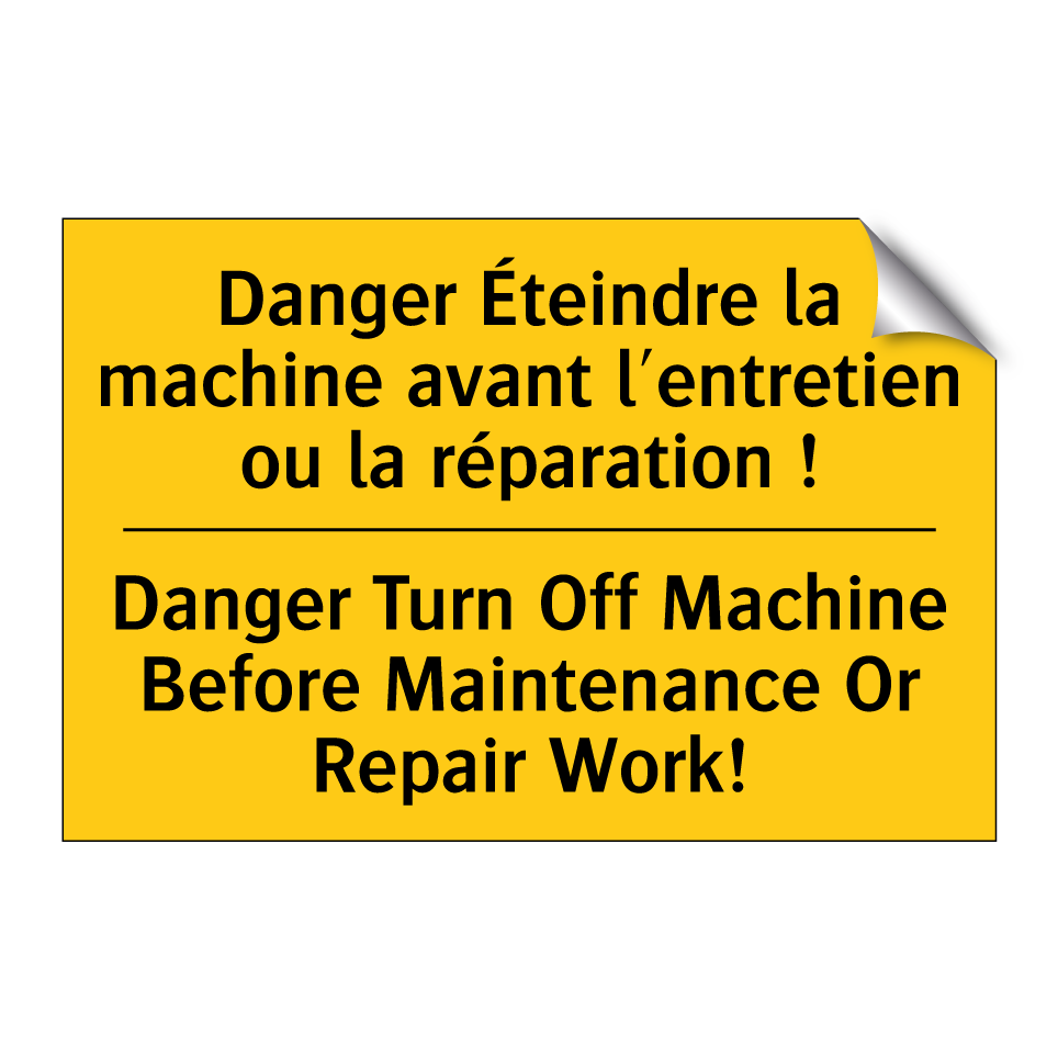 Danger Éteindre la machine avant /.../ - Danger Turn Off Machine Before /.../