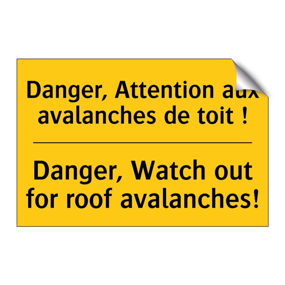 Danger, Attention aux avalanches /.../ - Danger, Watch out for roof avalanches! /.../