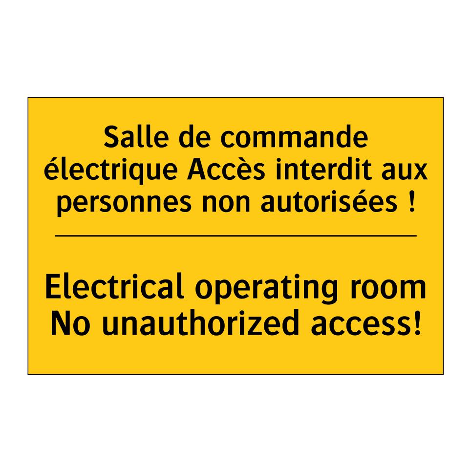 Salle de commande électrique Accès /.../ - Electrical operating room No unauthorized /.../