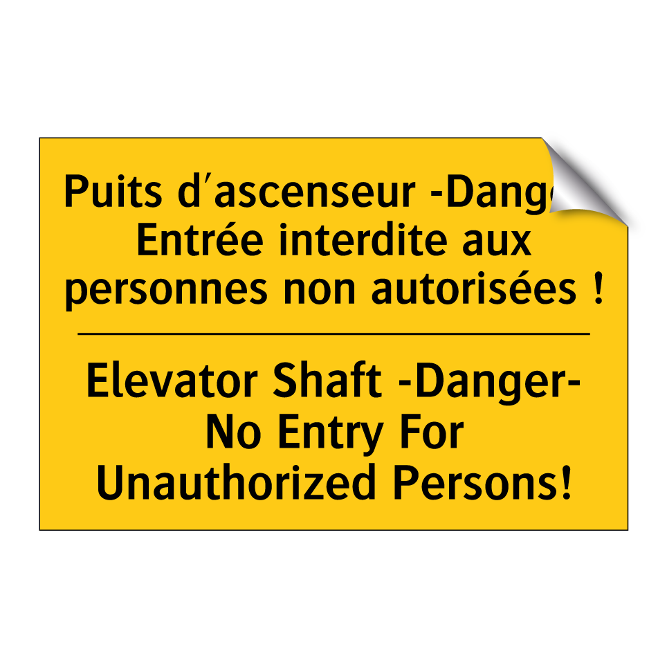 Puits d'ascenseur -Danger- Entrée /.../ - Elevator Shaft -Danger- No Entry /.../