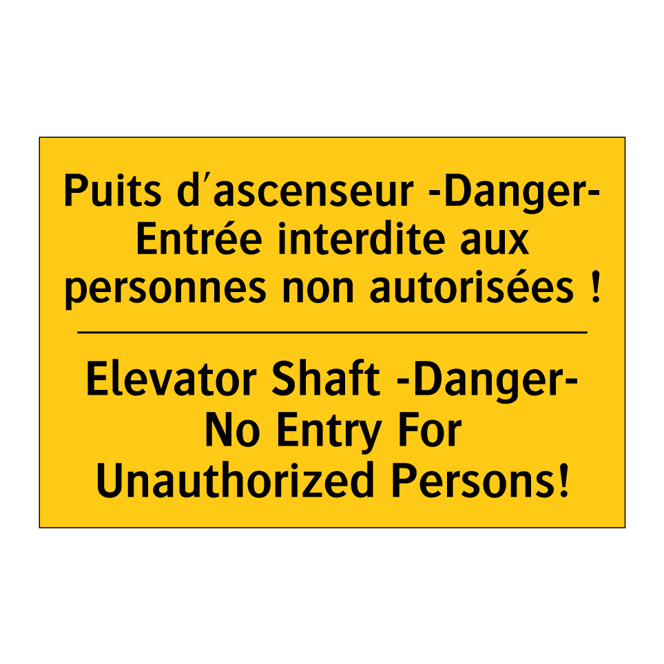 Puits d'ascenseur -Danger- Entrée /.../ - Elevator Shaft -Danger- No Entry /.../