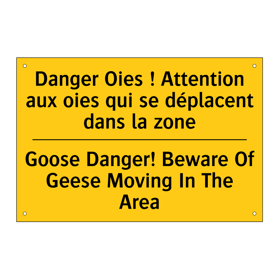Danger Oies ! Attention aux oies /.../ - Goose Danger! Beware Of Geese /.../