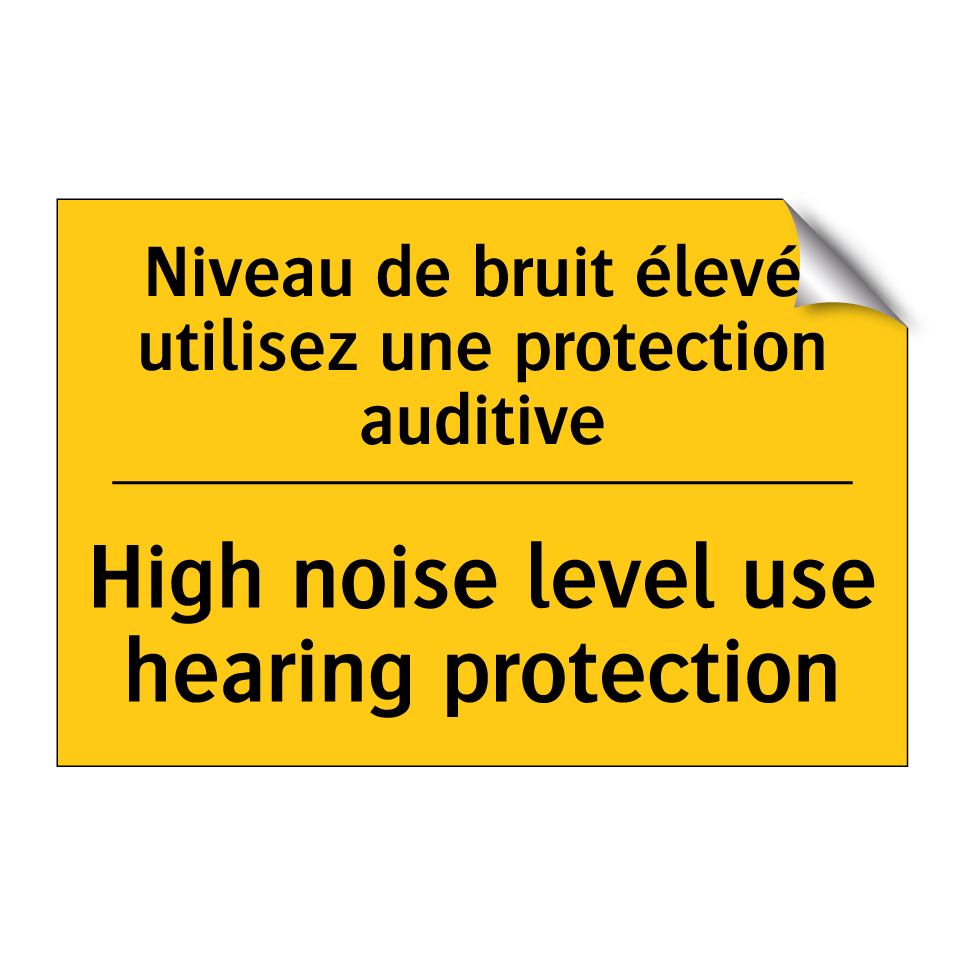 Niveau de bruit élevé, utilisez /.../ - High noise level use hearing protection /.../