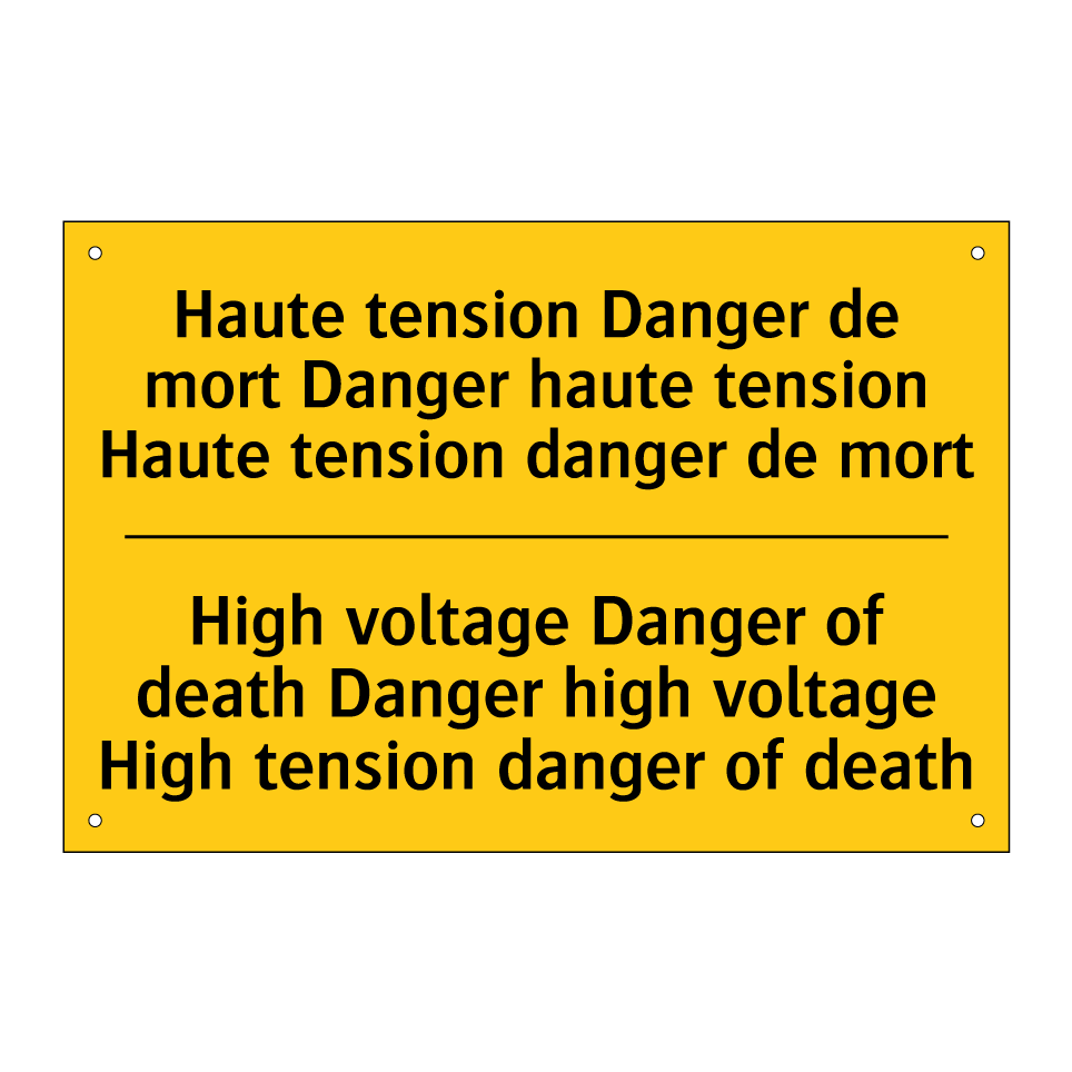 Haute tension Danger de mort Danger /.../ - High voltage Danger of death Danger /.../