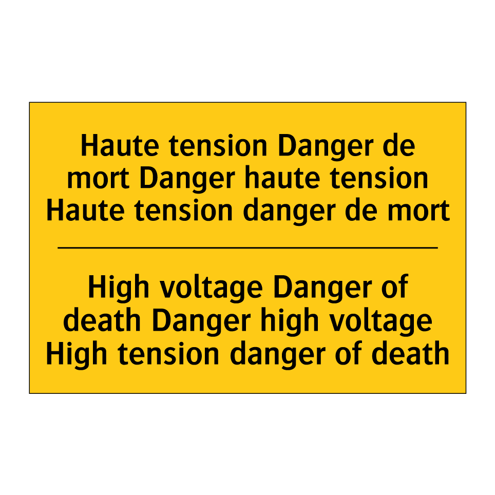 Haute tension Danger de mort Danger /.../ - High voltage Danger of death Danger /.../