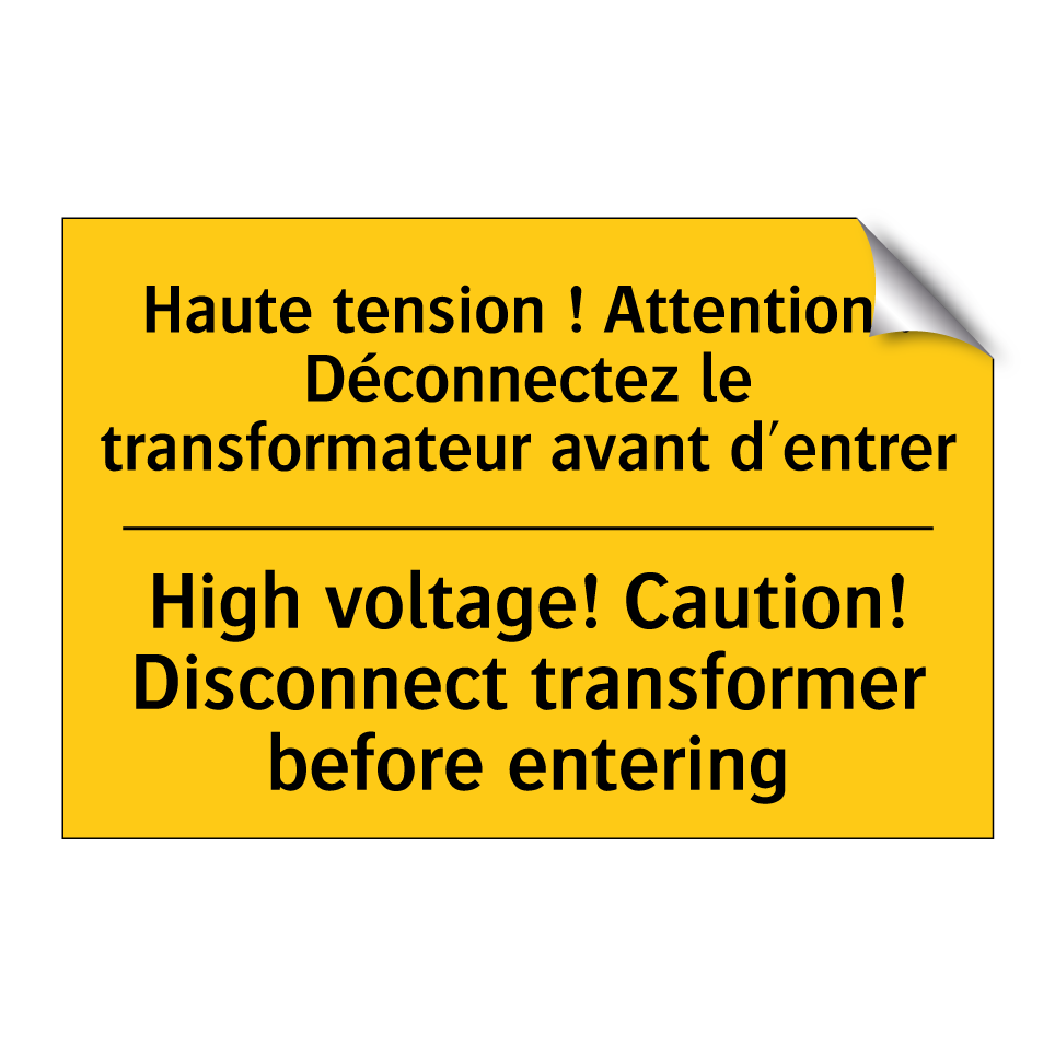 Haute tension ! Attention ! Déconnectez /.../ - High voltage! Caution! Disconnect /.../