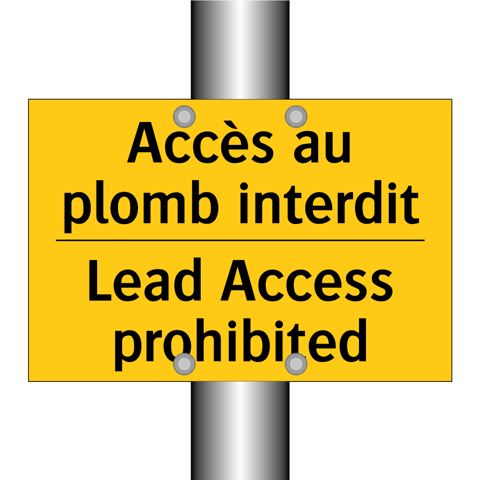 Accès au plomb interdit - Lead Access prohibited
