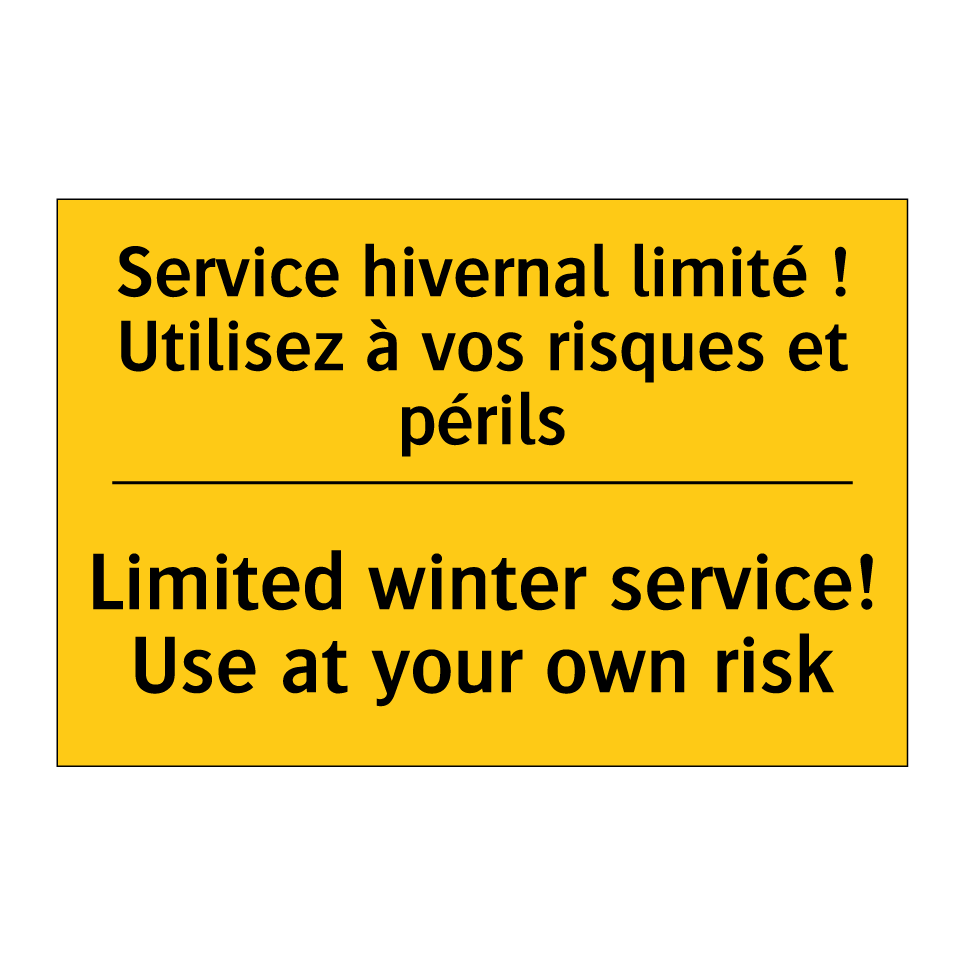 Service hivernal limité ! Utilisez /.../ - Limited winter service! Use at /.../