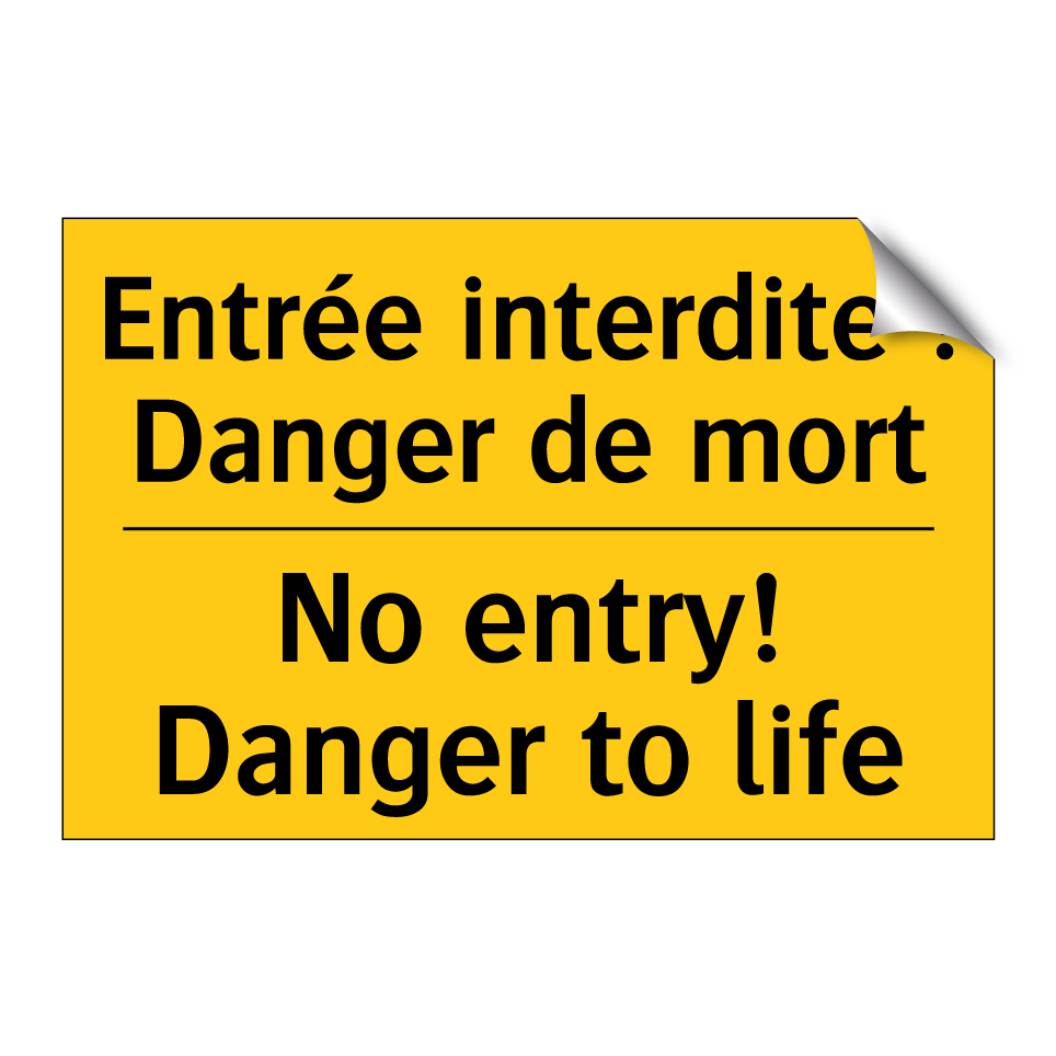 Entrée interdite ! Danger de mort /.../ - No entry! Danger to life