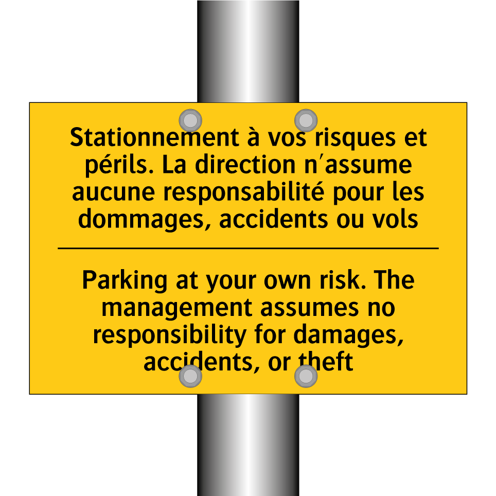 Stationnement à vos risques et /.../ - Parking at your own risk. The /.../