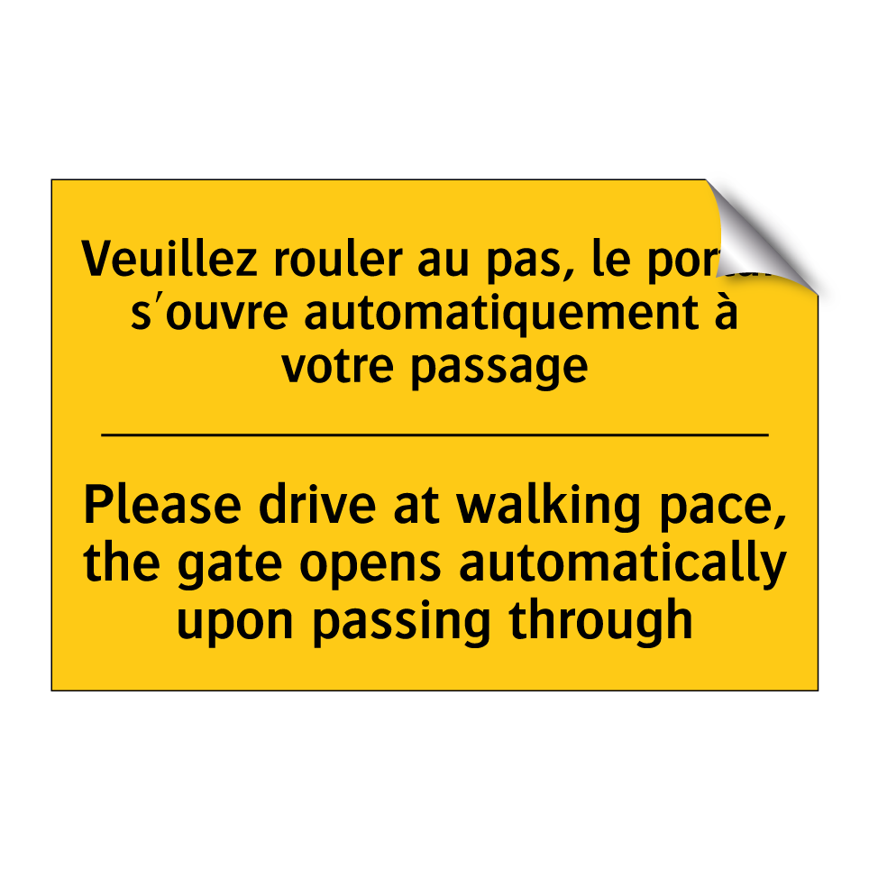 Veuillez rouler au pas, le portail /.../ - Please drive at walking pace, /.../