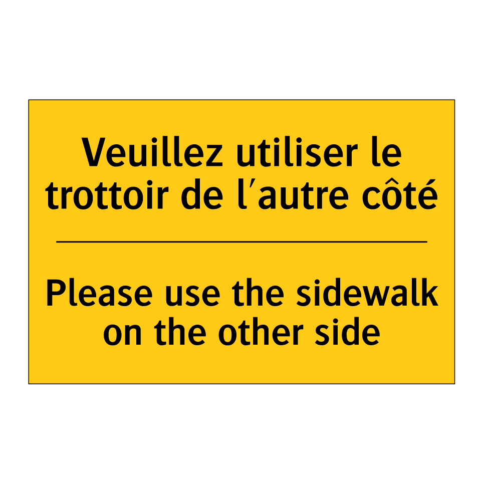 Veuillez utiliser le trottoir /.../ - Please use the sidewalk on the /.../