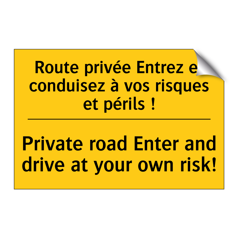 Route privée Entrez et conduisez /.../ - Private road Enter and drive at /.../