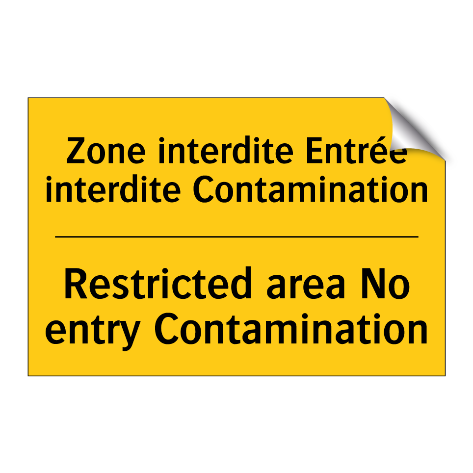 Zone interdite Entrée interdite /.../ - Restricted area No entry Contamination /.../
