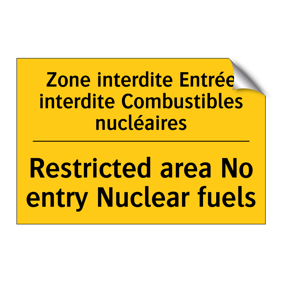 Zone interdite Entrée interdite /.../ - Restricted area No entry Nuclear /.../
