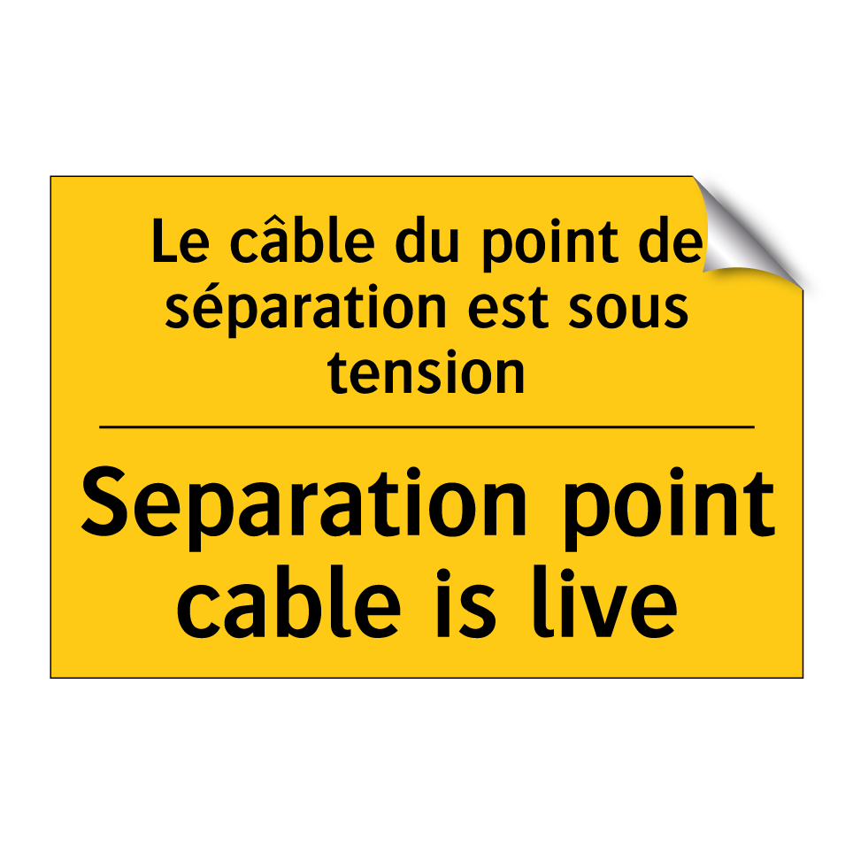Le câble du point de séparation /.../ - Separation point cable is live