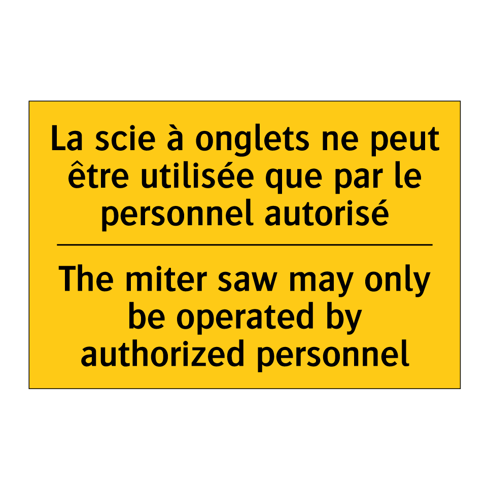 La scie à onglets ne peut être /.../ - The miter saw may only be operated /.../