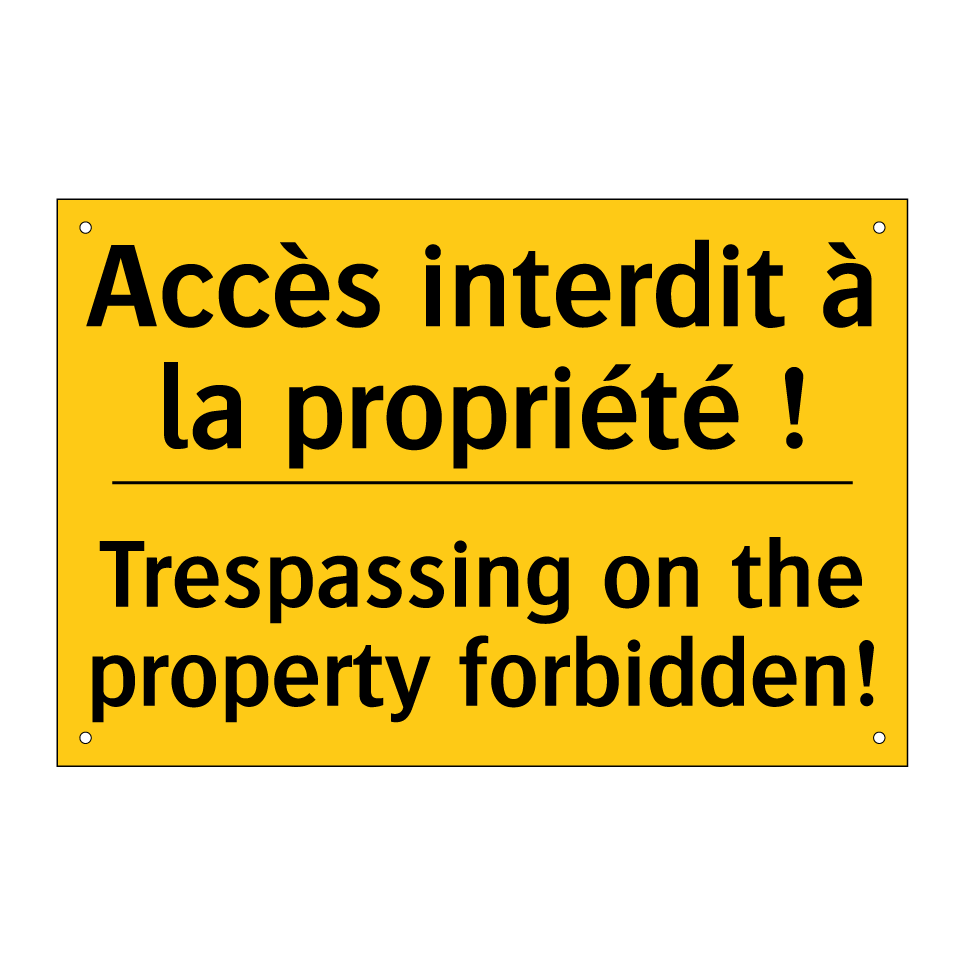 Accès interdit à la propriété /.../ - Trespassing on the property forbidden! /.../