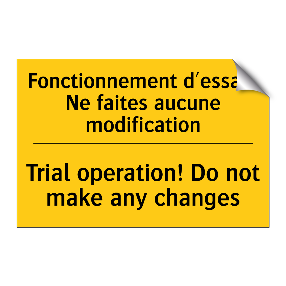 Fonctionnement d'essai ! Ne faites /.../ - Trial operation! Do not make any /.../