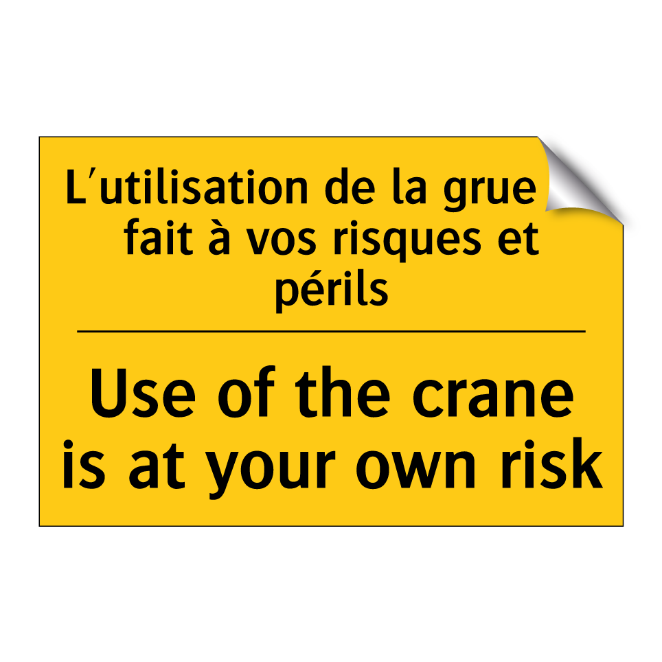 L'utilisation de la grue se fait /.../ - Use of the crane is at your own /.../