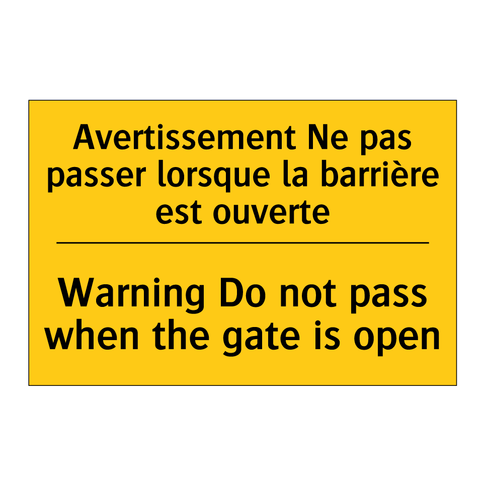 Avertissement Ne pas passer lorsque /.../ - Warning Do not pass when the gate /.../