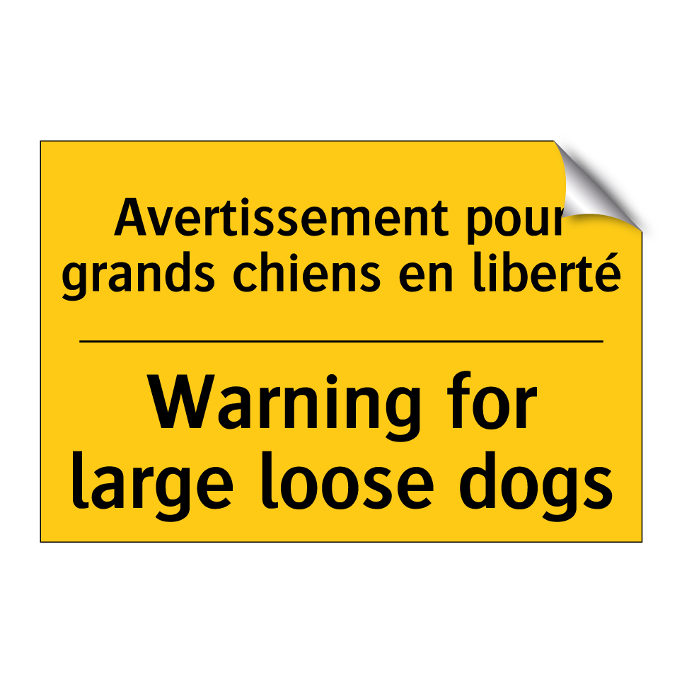 Avertissement pour grands chiens /.../ - Warning for large loose dogs