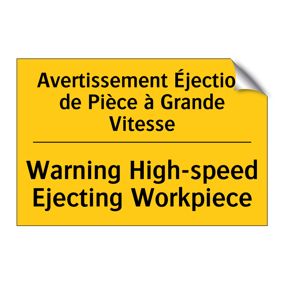 Avertissement Éjection de Pièce /.../ - Warning High-speed Ejecting Workpiece /.../