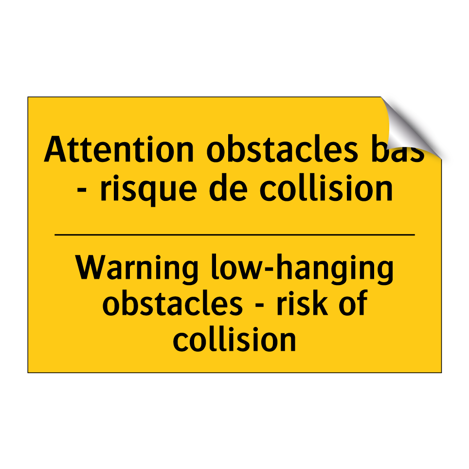 Attention obstacles bas - risque /.../ - Warning low-hanging obstacles /.../