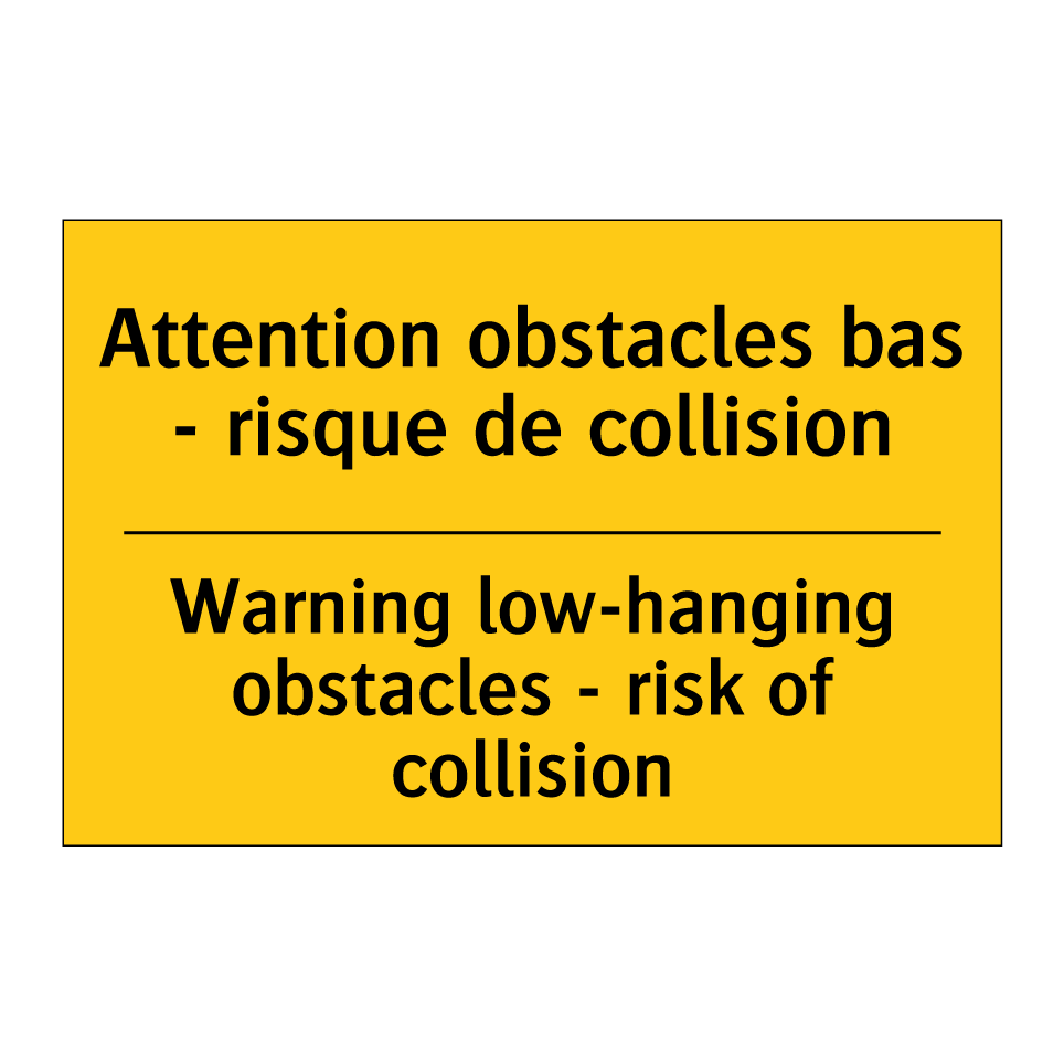 Attention obstacles bas - risque /.../ - Warning low-hanging obstacles /.../