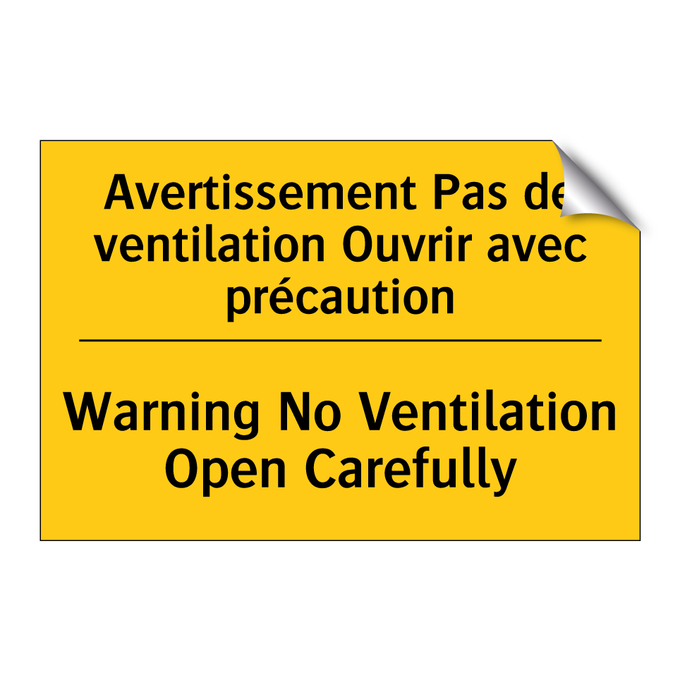 Avertissement Pas de ventilation /.../ - Warning No Ventilation Open Carefully /.../